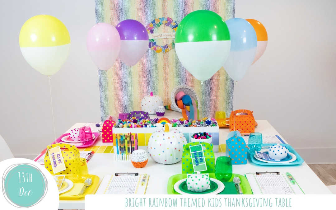 Happiness is a Rainbow Thanksgiving Table for kids