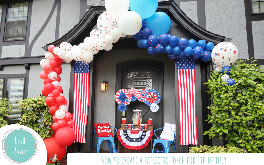 How to Create a Patriotic Porch for 4th of July